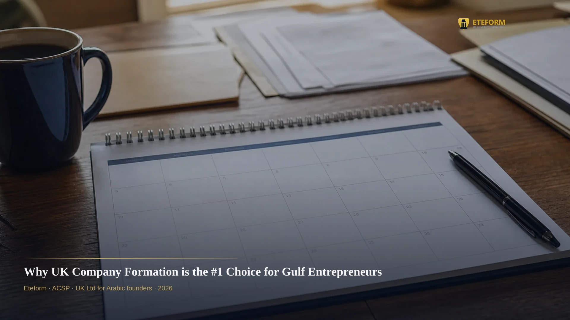Why UK Company Formation is the #1 Choice for Gulf Entrepreneurs in 2026