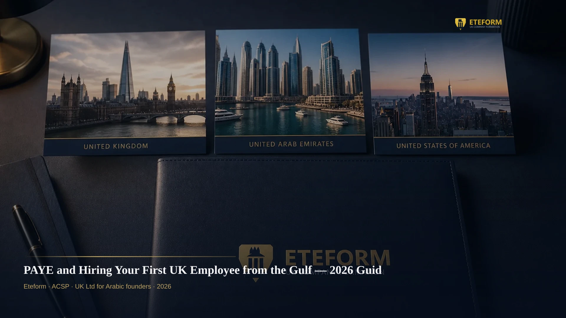 PAYE and Hiring Your First UK Employee from the Gulf — 2026 Guide