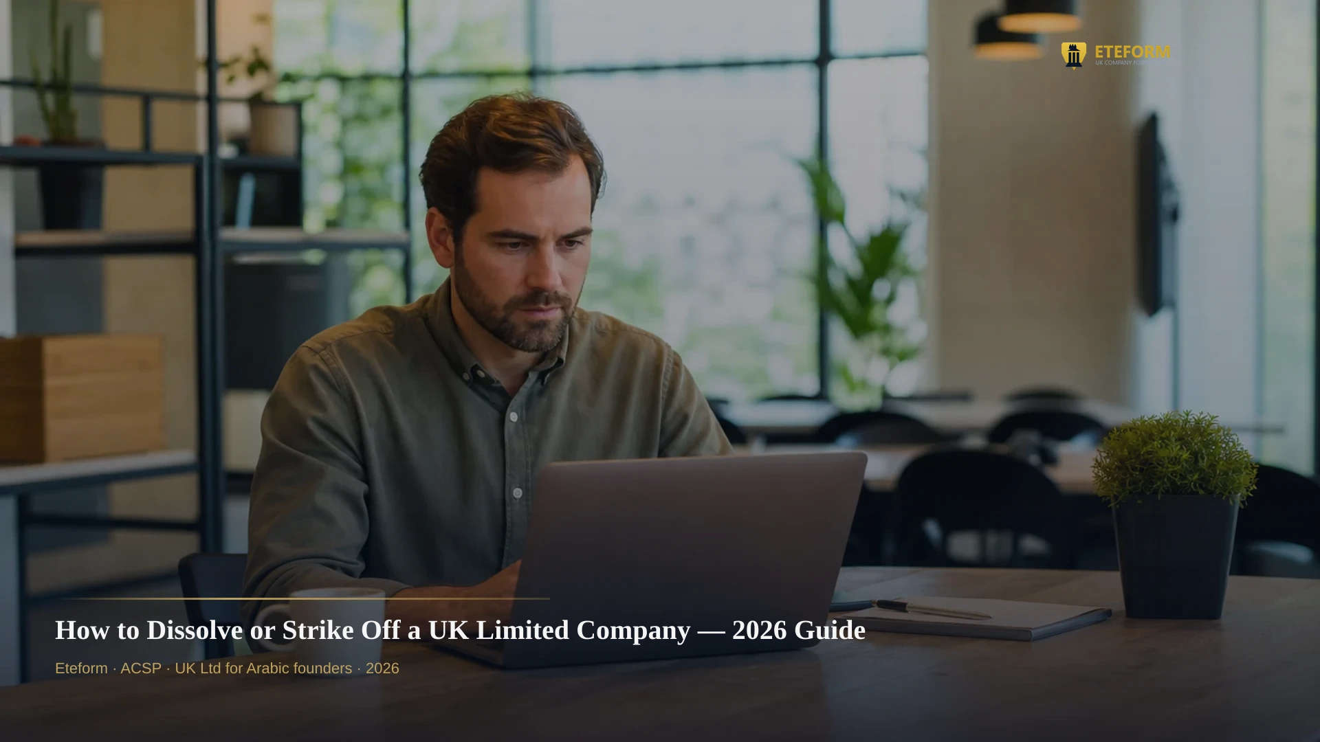 How to Dissolve a UK Company | Strike Off Companies House 2026