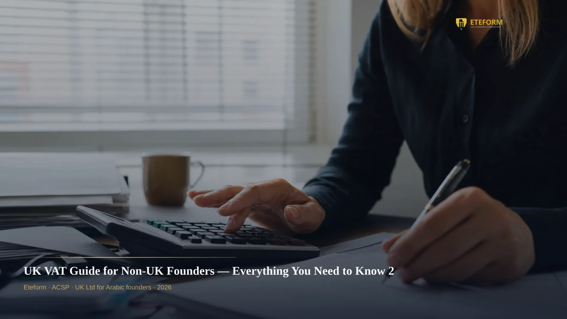 UK VAT Guide for Non-UK Founders — Everything You Need to Know 2026